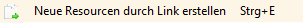 1. Neue Ressourcen durch Link erstellen